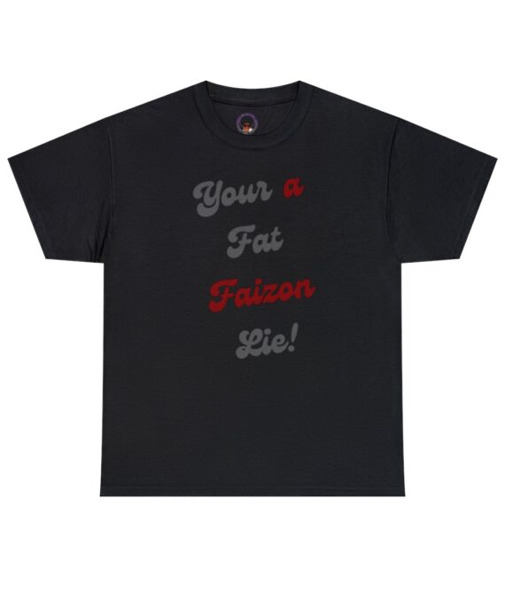 Fat Faizon Lie Unisex Heavy Cotton Tee